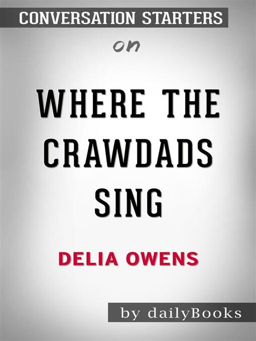 Title details for Conversation Starters on Where the Crawdads Sing by dailyBooks - Wait list